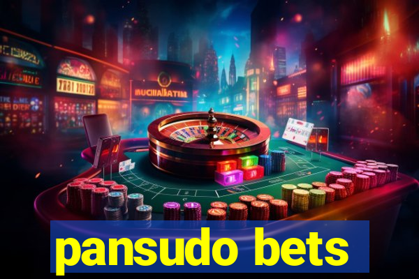 pansudo bets