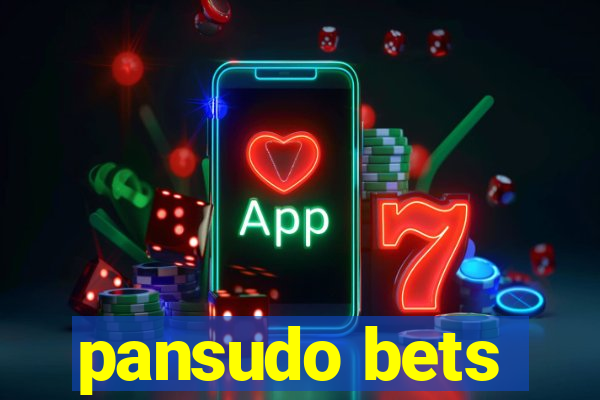 pansudo bets