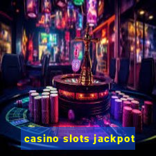 casino slots jackpot