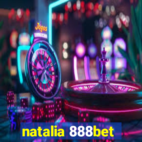 natalia 888bet