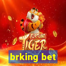 brking bet