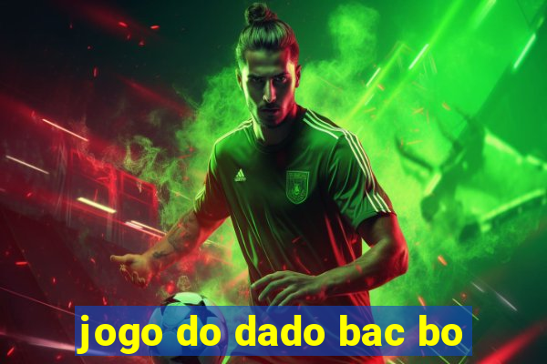 jogo do dado bac bo