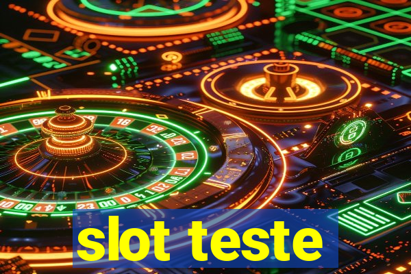 slot teste