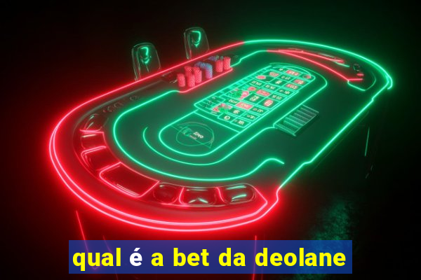 qual é a bet da deolane