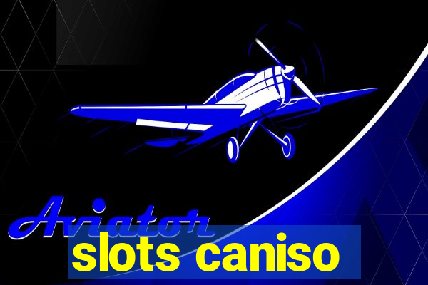 slots caniso