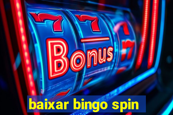 baixar bingo spin