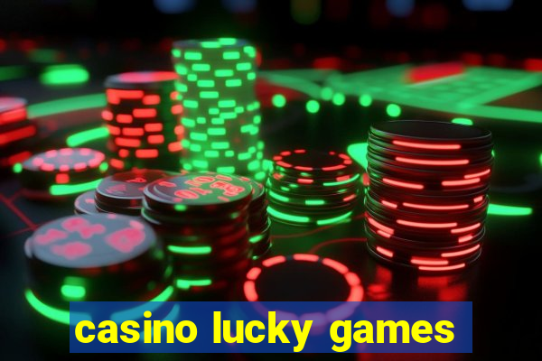 casino lucky games