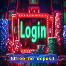 10free no deposit mobile casino