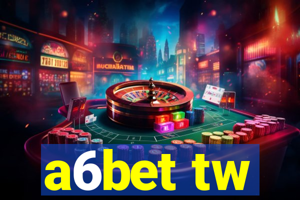 a6bet tw