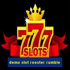 demo slot rooster rumble