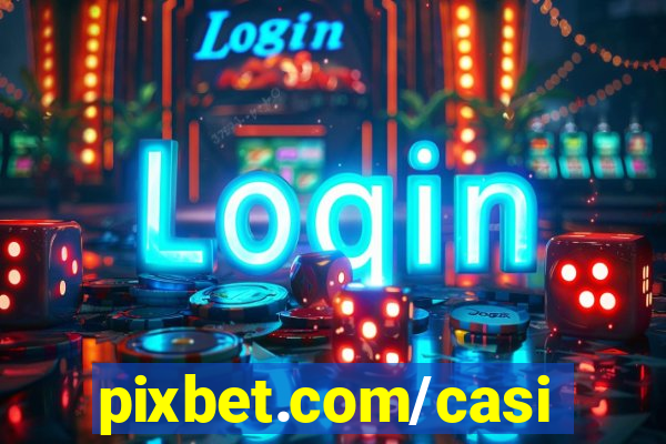 pixbet.com/casino/