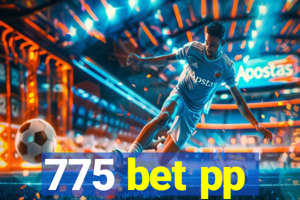 775 bet pp