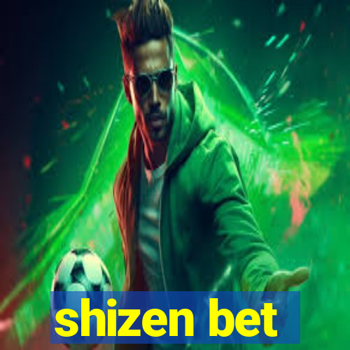 shizen bet