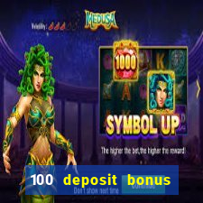 100 deposit bonus casino wagering