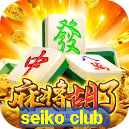 seiko club