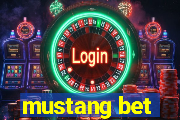 mustang bet