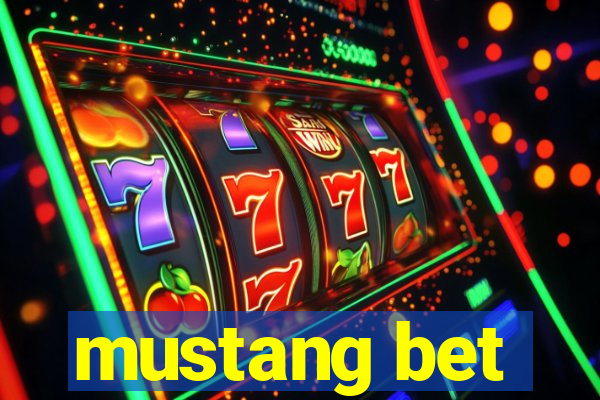 mustang bet