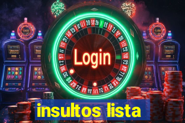 insultos lista