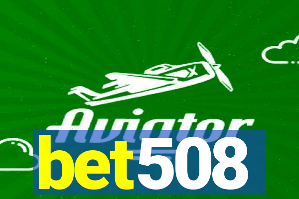 bet508