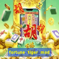 fortune tiger mod apk dinheiro infinito