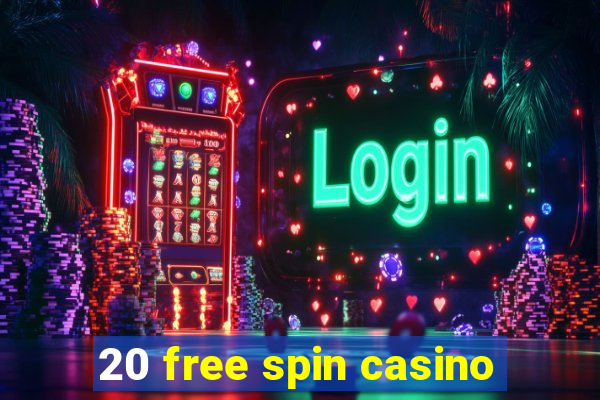 20 free spin casino