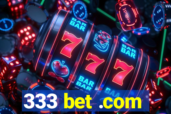 333 bet .com