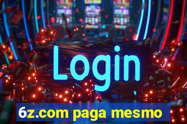 6z.com paga mesmo