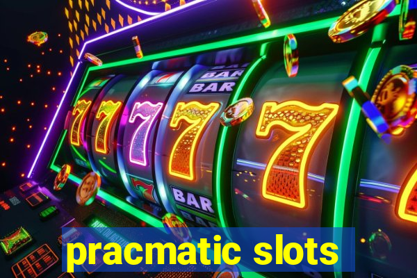 pracmatic slots