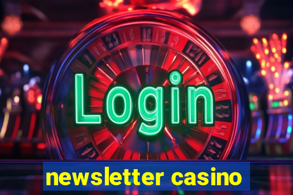 newsletter casino