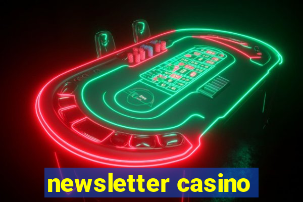 newsletter casino