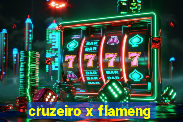 cruzeiro x flameng