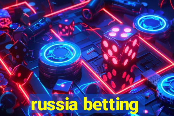 russia betting