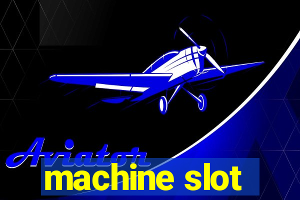 machine slot