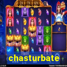 chasturbate