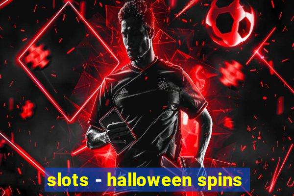 slots - halloween spins