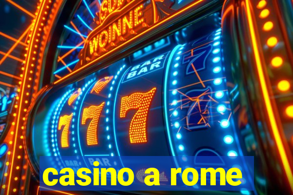 casino a rome