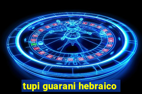 tupi guarani hebraico