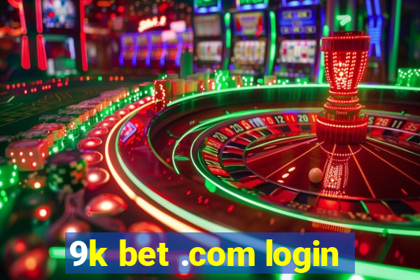 9k bet .com login