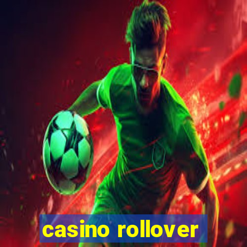 casino rollover