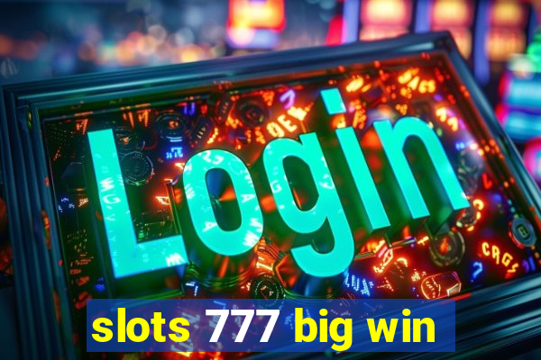 slots 777 big win