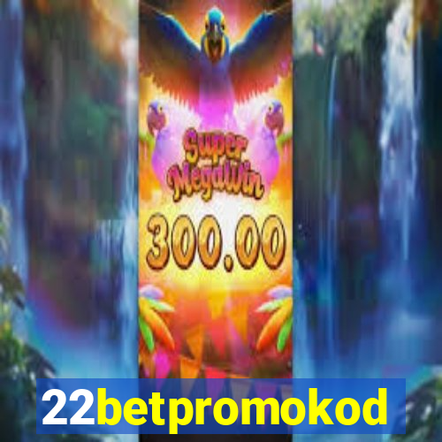 22betpromokod