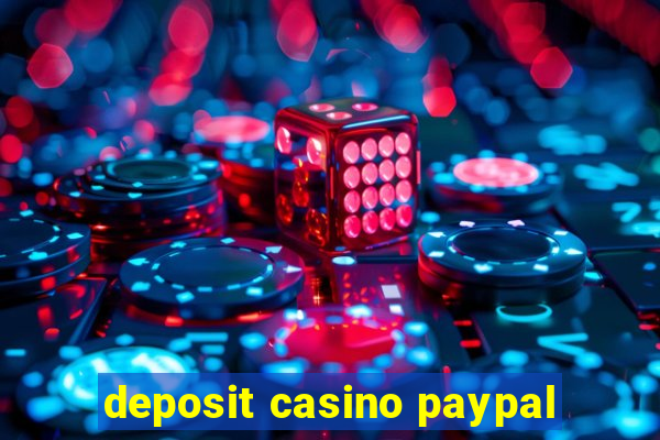 deposit casino paypal