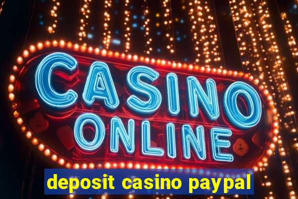 deposit casino paypal