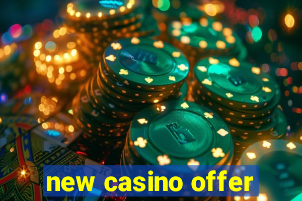 new casino offer