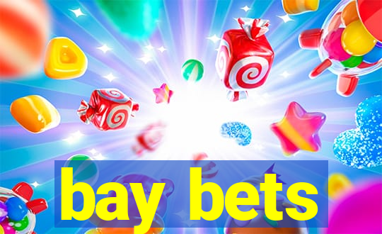 bay bets