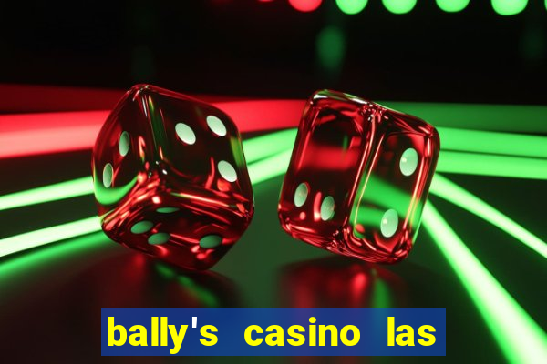 bally's casino las vegas nevada