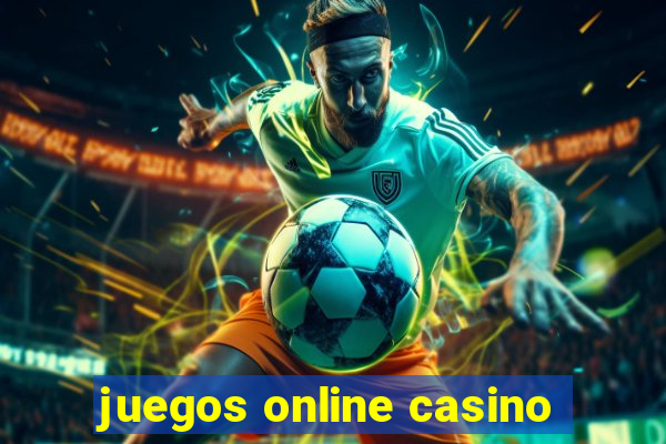 juegos online casino