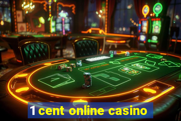 1 cent online casino