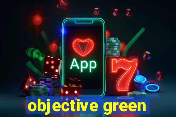 objective green