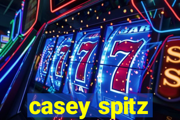 casey spitz